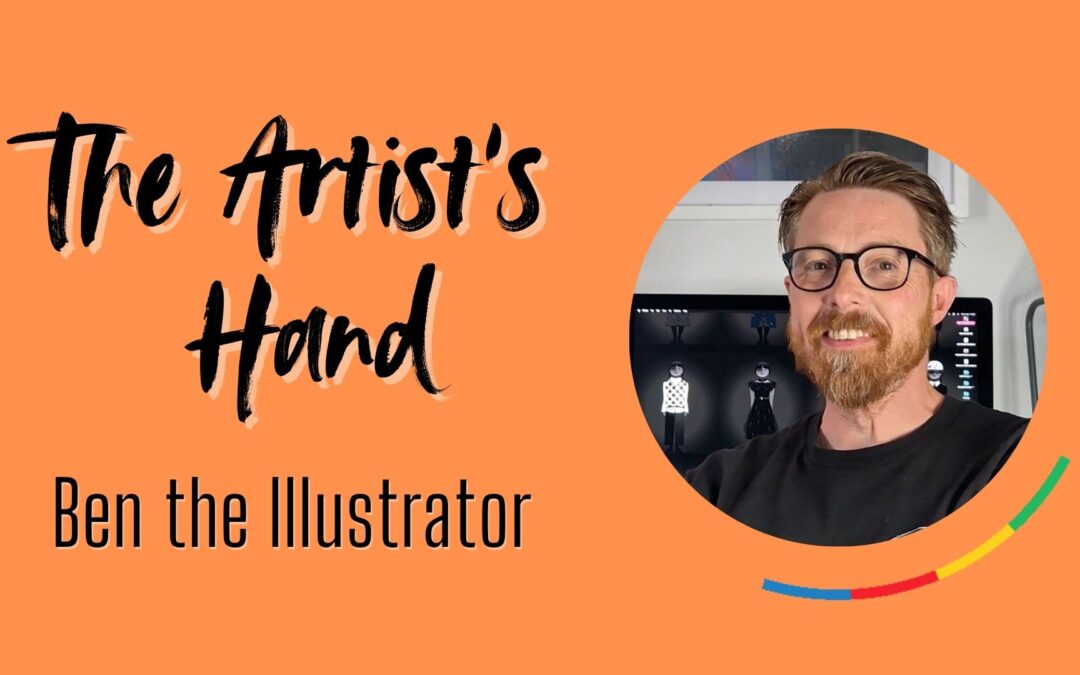 The Artist’s Hand: Ben the Illustrator