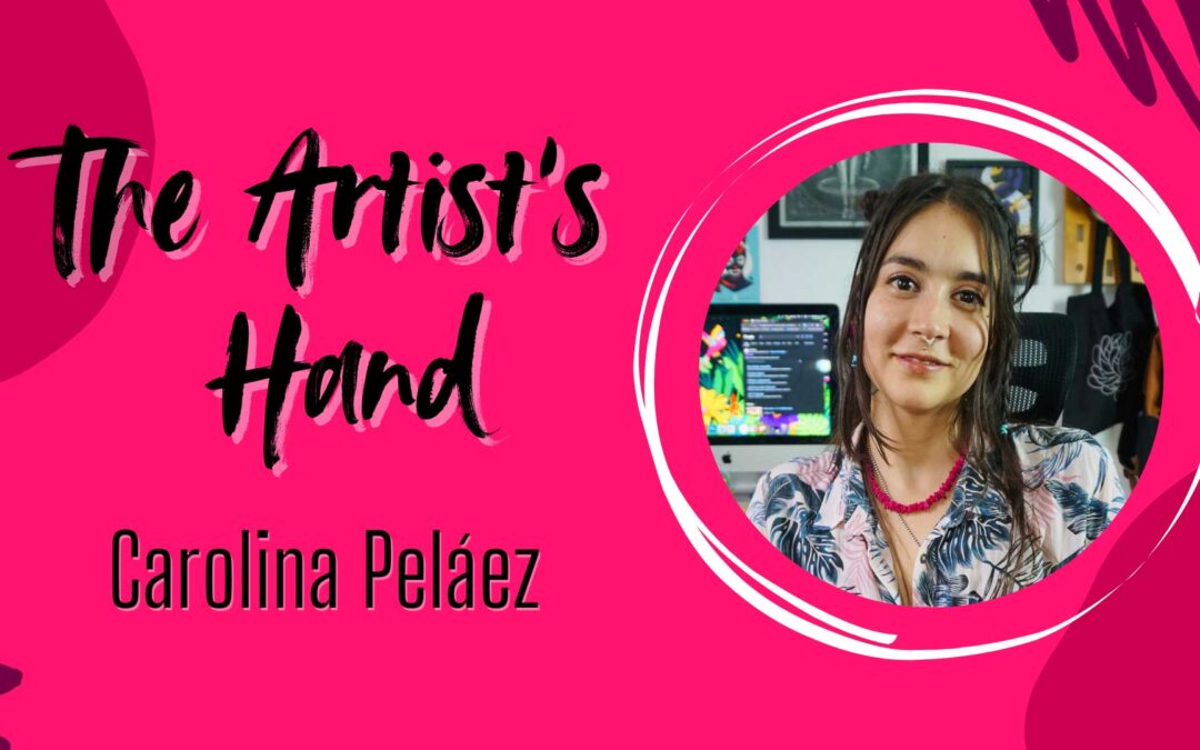 The Artist’s Hand: Carolina Peláez